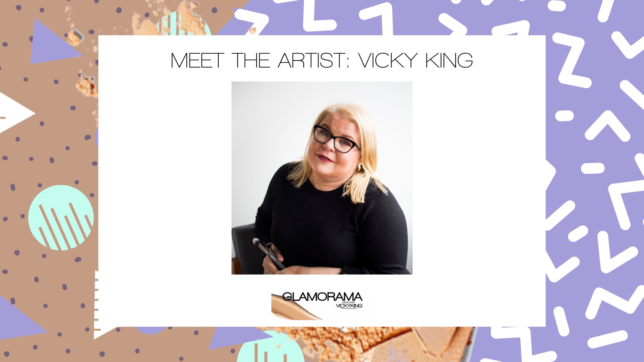 Meet Vicky King: The Creative Force Behind Glamorama Makeup